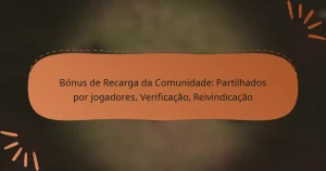 featured-image-bonus-de-recarga-da-comunidade-partilhados-por-jogadores-verificacao-reivindicacao