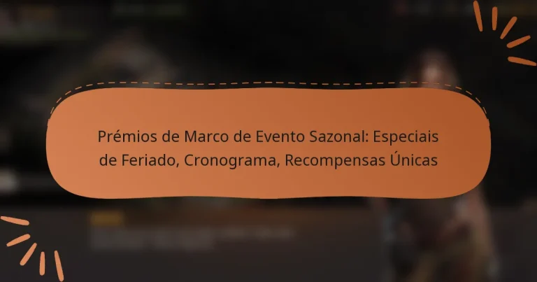 featured-image-premios-de-marco-de-evento-sazonal-especiais-de-feriado-cronograma-recompensas-unicas
